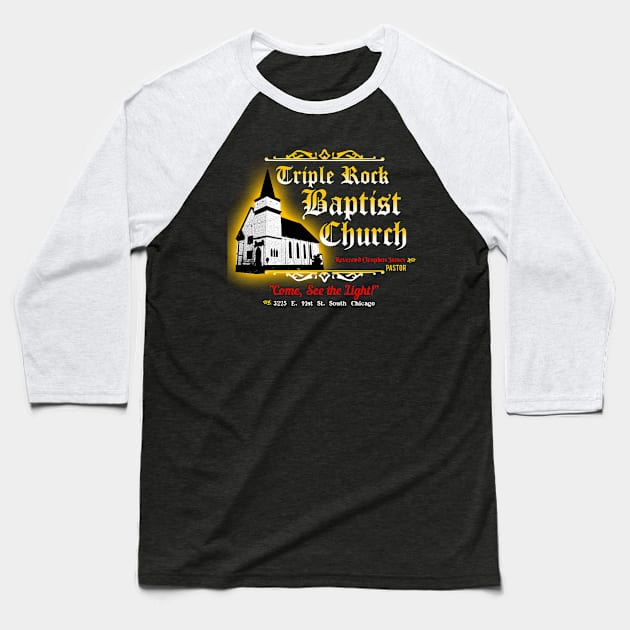 Triple Rock Baptist Church from the Blues Brothers Baseball T-Shirt by woodsman